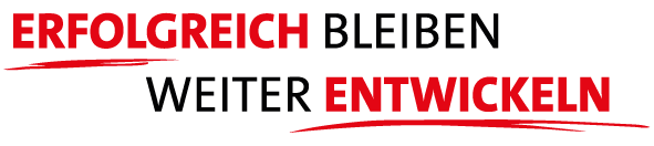 Erfolgreich bleiben. Weiter entwickeln.